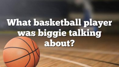 What basketball player was biggie talking about?
