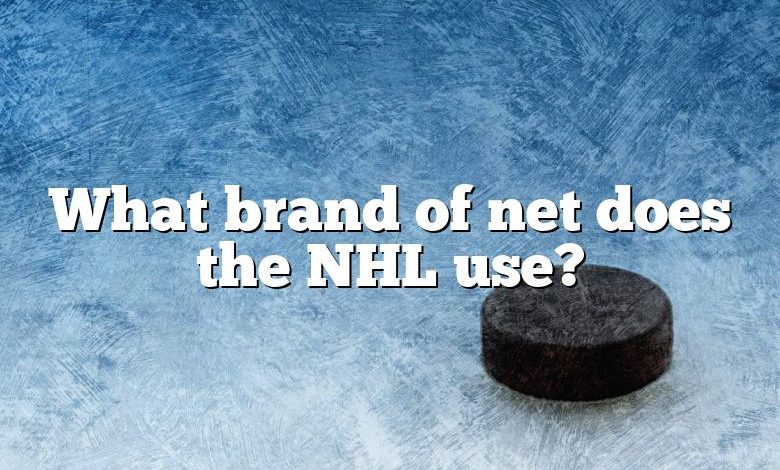 What brand of net does the NHL use?