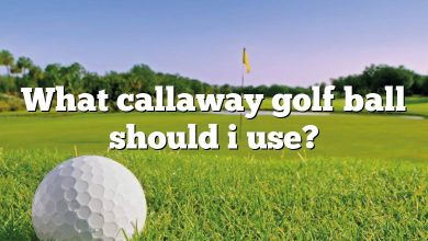 What callaway golf ball should i use?