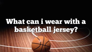 What can i wear with a basketball jersey?
