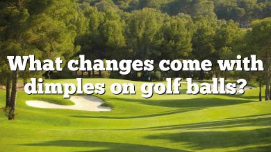 What changes come with dimples on golf balls?