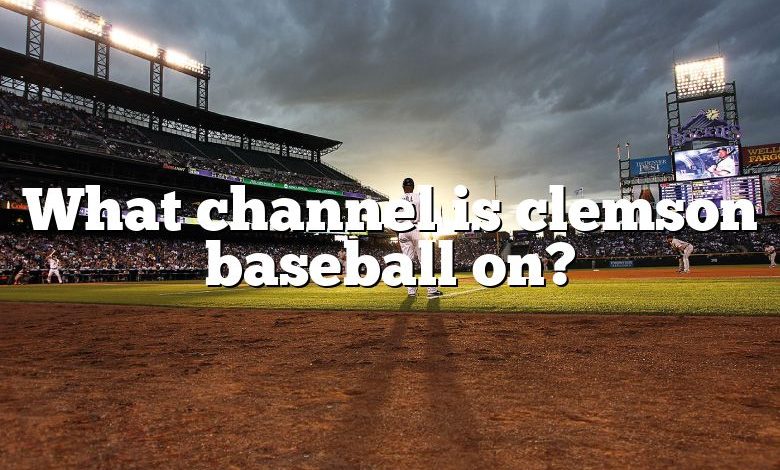 What channel is clemson baseball on?
