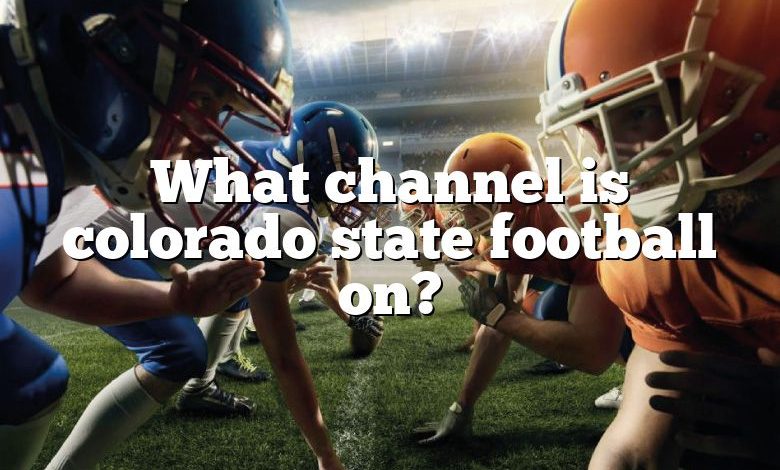 What channel is colorado state football on?