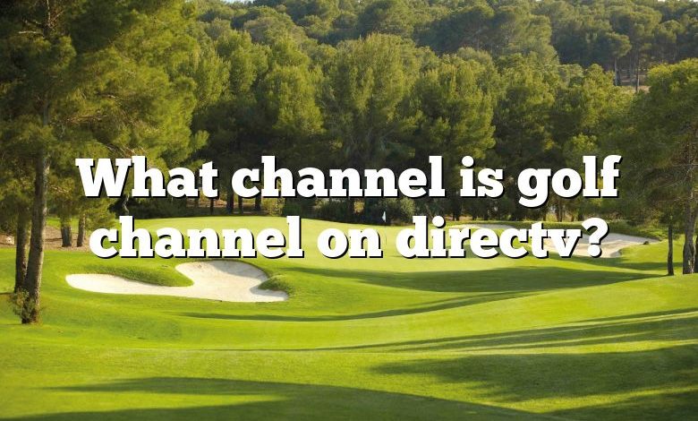 What channel is golf channel on directv?