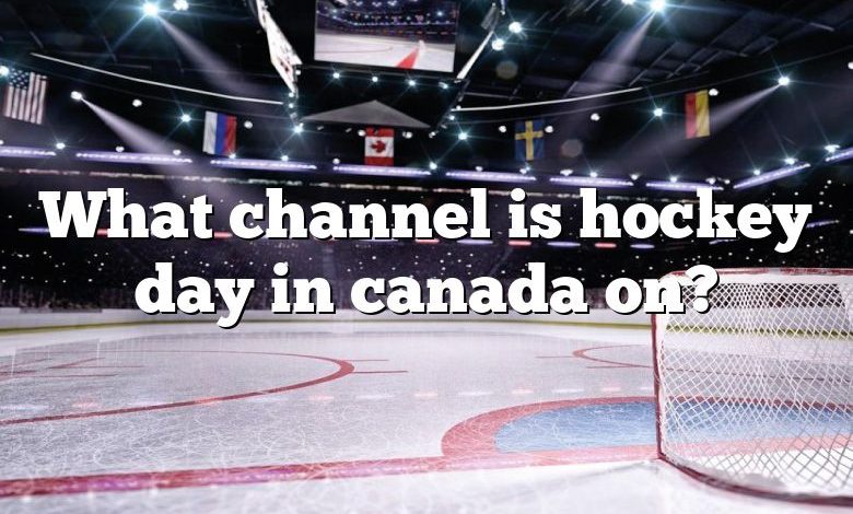 What channel is hockey day in canada on?