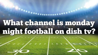 What channel is monday night football on dish tv?
