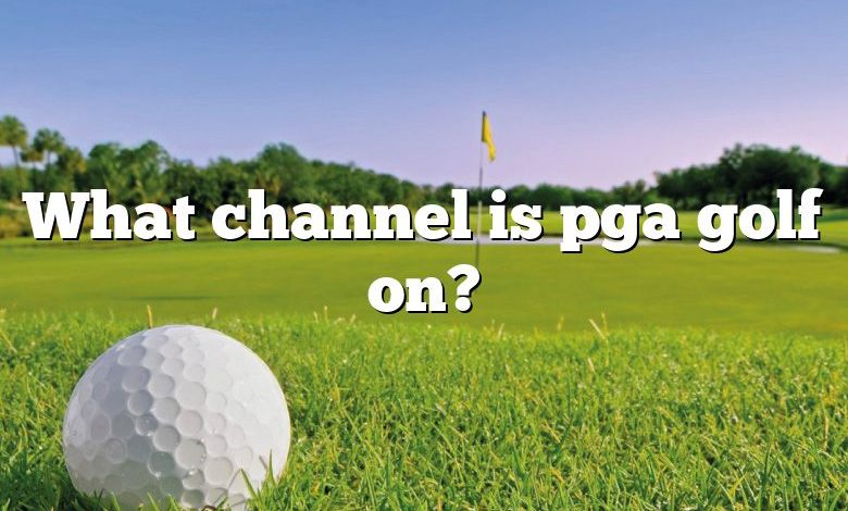 What channel is pga golf on?