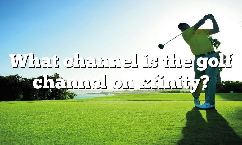 What channel is the golf channel on xfinity?