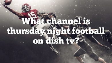 What channel is thursday night football on dish tv?