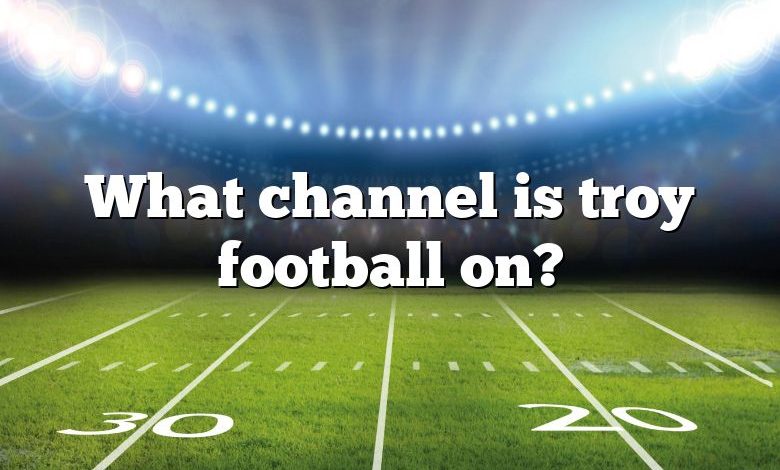 What channel is troy football on?
