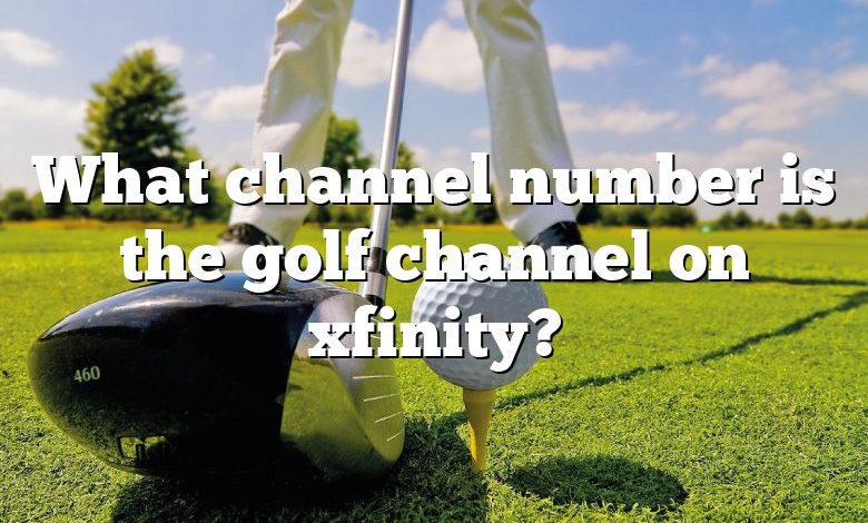 What channel number is the golf channel on xfinity?