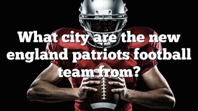 What city are the new england patriots football team from?