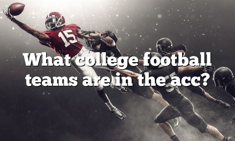 What college football teams are in the acc?