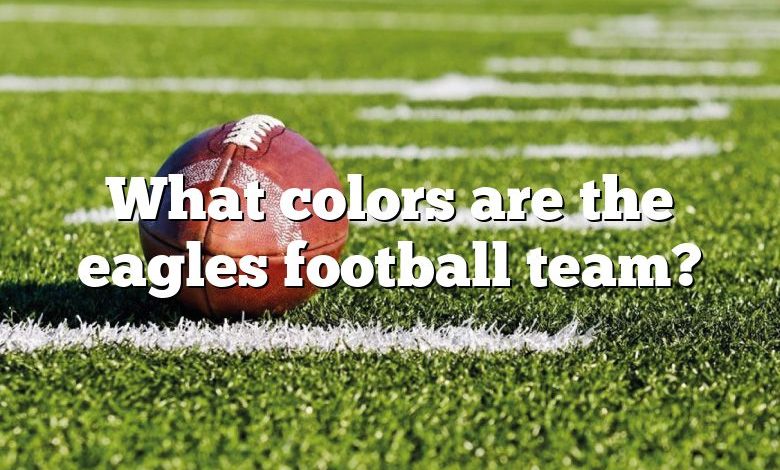 What colors are the eagles football team?