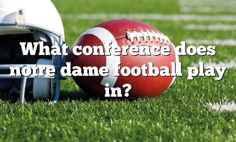 What conference does notre dame football play in?