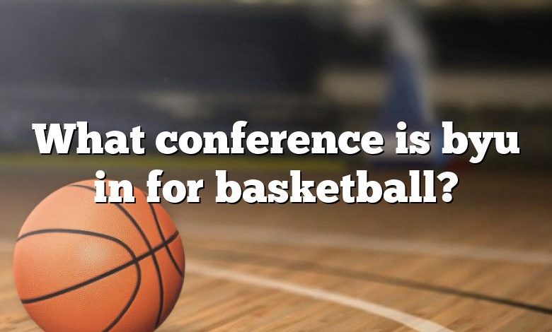 What conference is byu in for basketball?