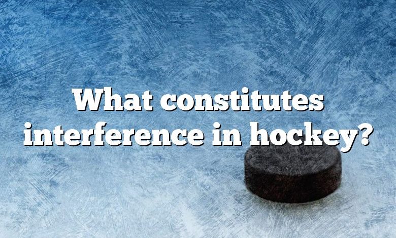 What constitutes interference in hockey?