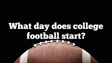 What day does college football start?
