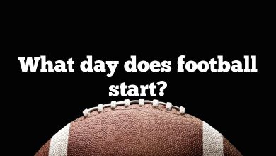 What day does football start?