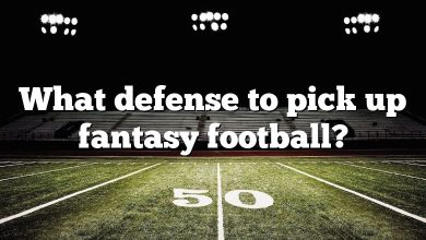 What defense to pick up fantasy football?