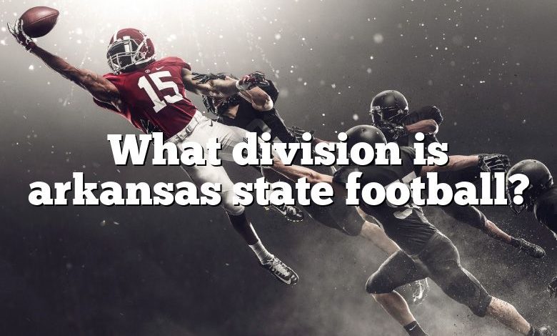 What division is arkansas state football?