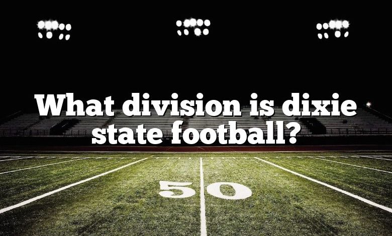 What division is dixie state football?