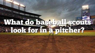 What do baseball scouts look for in a pitcher?