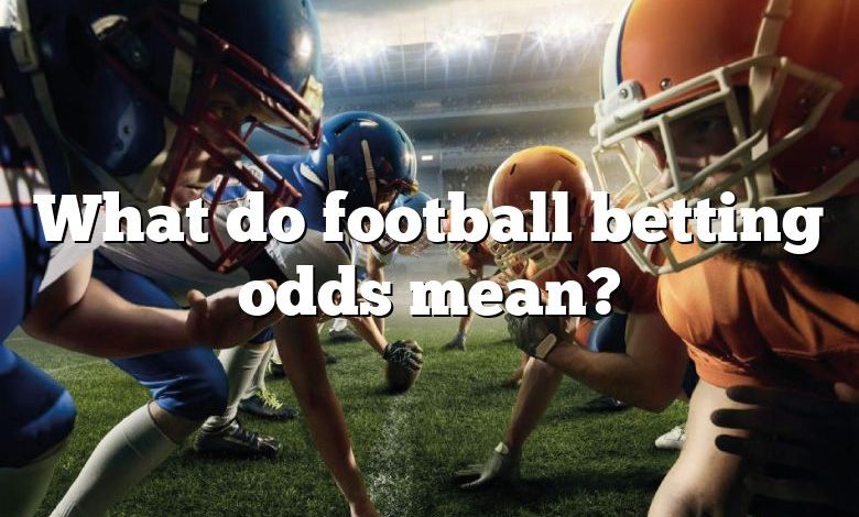 What do football betting odds mean?