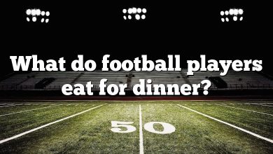 What do football players eat for dinner?