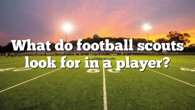 What do football scouts look for in a player?