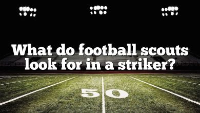 What do football scouts look for in a striker?