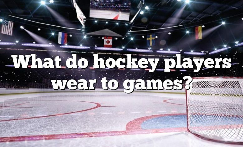 What do hockey players wear to games?