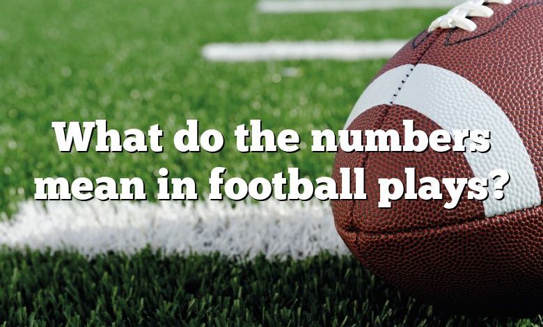 What do the numbers mean in football plays?