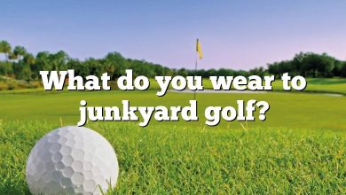 What do you wear to junkyard golf?