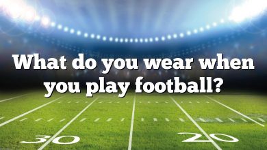 What do you wear when you play football?