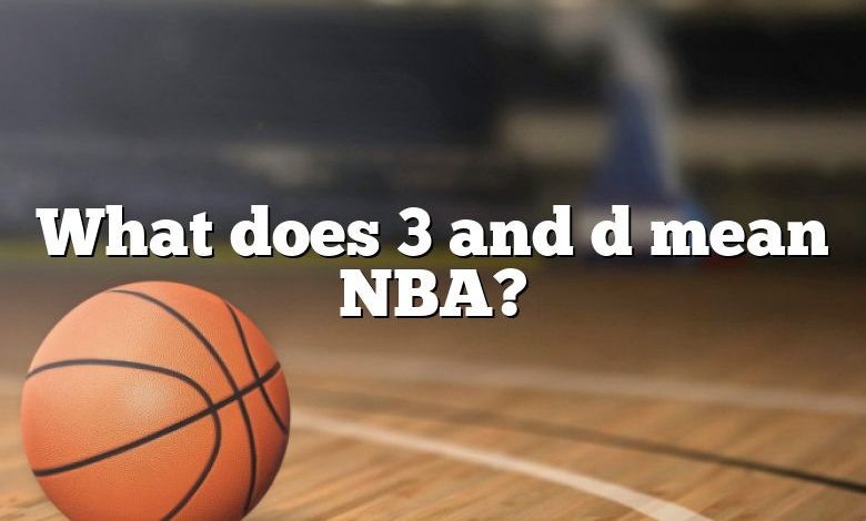 What does 3 and d mean NBA?