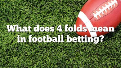 What does 4 folds mean in football betting?