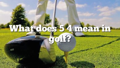 What does 5 4 mean in golf?