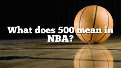 What does 500 mean in NBA?