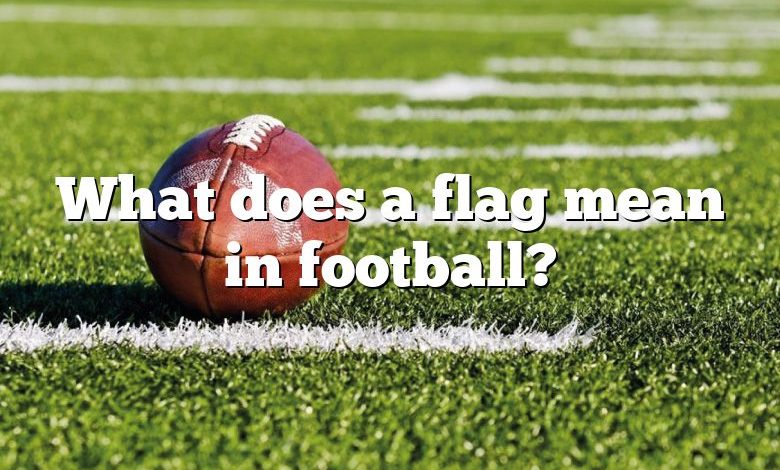 What does a flag mean in football?