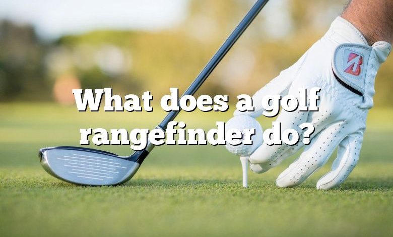 What does a golf rangefinder do?