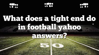 What does a tight end do in football yahoo answers?