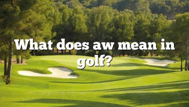 What does aw mean in golf?