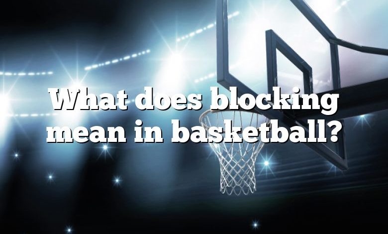 What does blocking mean in basketball?