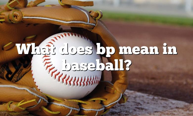 What does bp mean in baseball?
