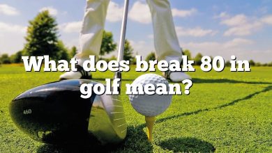 What does break 80 in golf mean?