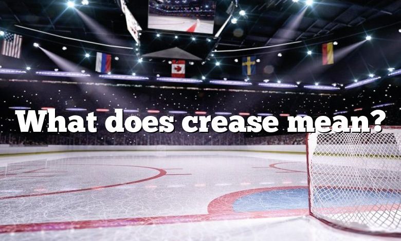 What does crease mean?