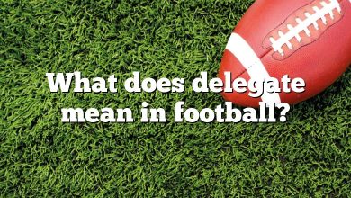 What does delegate mean in football?