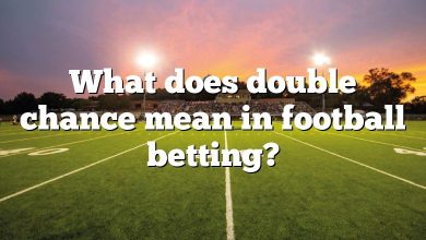 What does double chance mean in football betting?