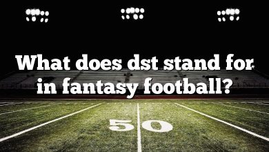 What does dst stand for in fantasy football?